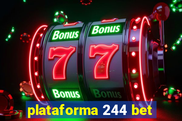 plataforma 244 bet